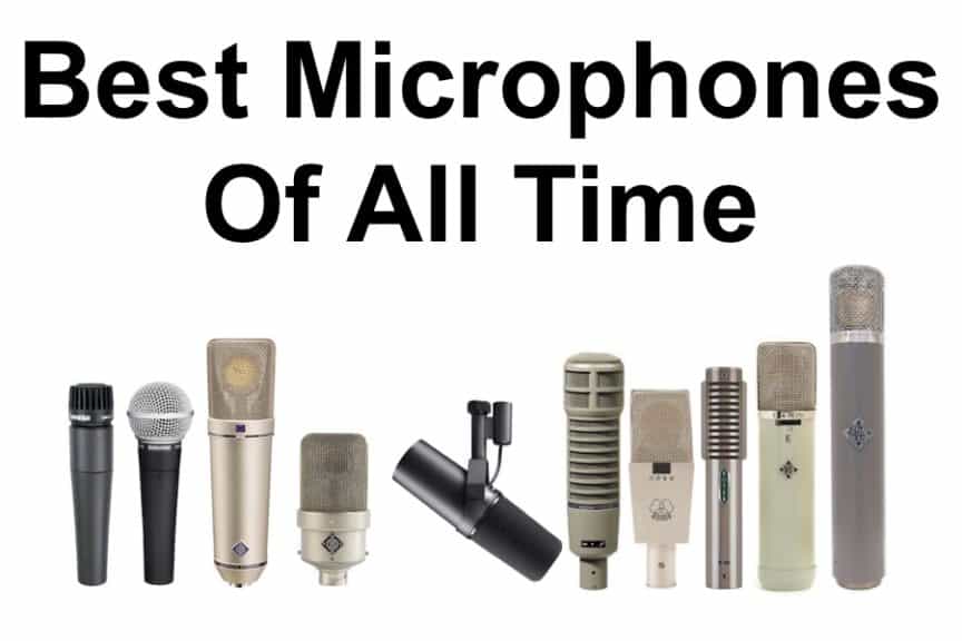 50 Best Microphones Of All Time (With Alternate Versions & Clones)
